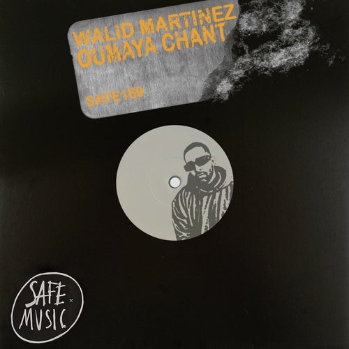 Walid Martinez - Oumaya Chant [SAFE169B]